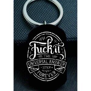 Fack It Universe Answer Forever Hot Stainless Keychain Funny Prank Art